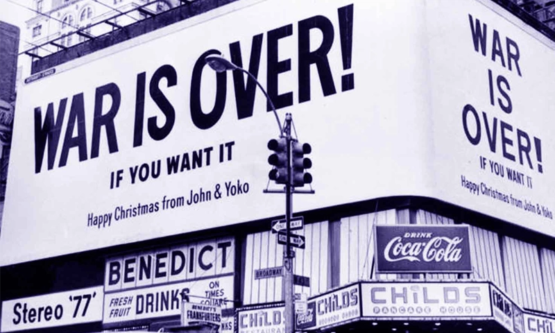 War Is Over! If you Want It. Happy Christmas from John And Yoko